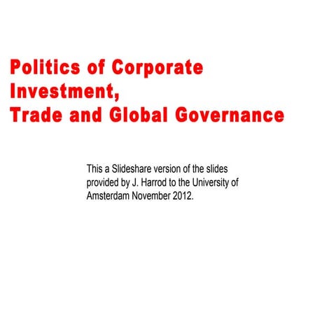 Politics of Corporate Investment, Trade and Global Governance