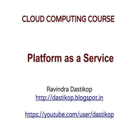 Platform as a Service (PaaS) - A cloud service for Developers 