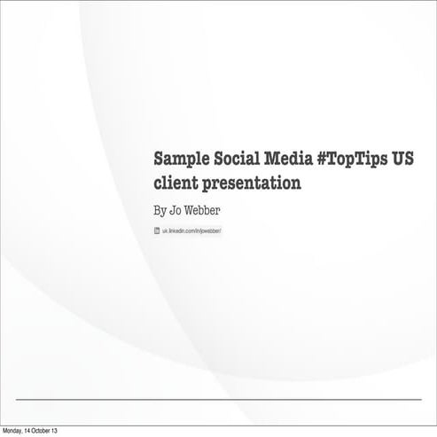 Social Media #TopTips sample presentation - contact me for consultancy bookings