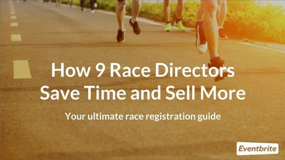 Your Ultimate Race Registration Guide: How 9 Race Directors Save Time & Sell ...