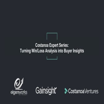 Costanoa Expert Series: Turning Win/Loss Analysis into Buyer Insights