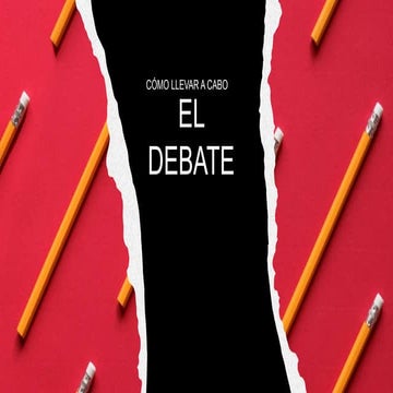 Cómo llevar a cabo el debate | PPTX
