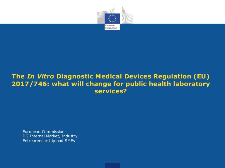 The In vitro diagnostic medical devices regulation (EU) 2017/746 wha…
