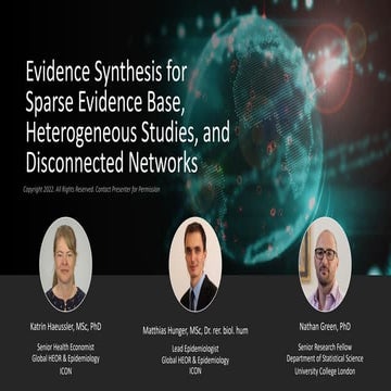 Evidence Synthesis for Sparse Evidence Base, Heterogeneous Studies, and Disco...