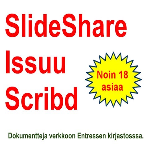 Slide share issuu scribd