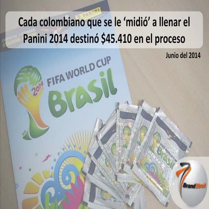 Cada colombiano que se le ‘midió’ a llenar el Panini 2014 destinó $45.410 en el proceso