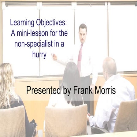 Learning Objectives: A mini-lesson for the non-specialist