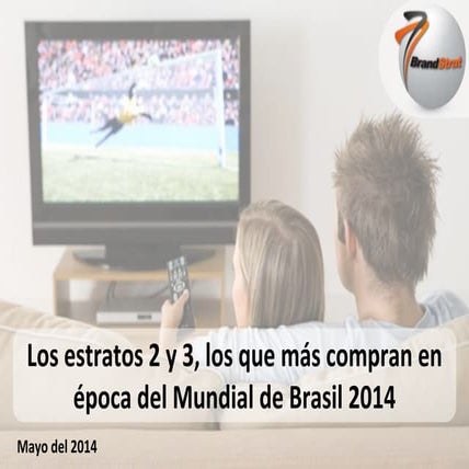 Los estratos 2 y 3, los que más compran en época del mundial de brasil 2014