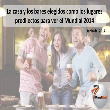 La casa y los bares son los lugares predilectos para ver el Mundial de Brasil