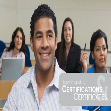 Beginners Guide : Certificate vs. Certification