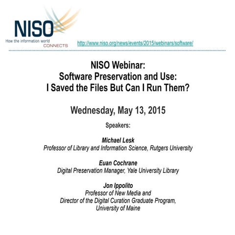 NISO Webinar: Software Preservation and Use: I Saved the Files But Can I Run ...