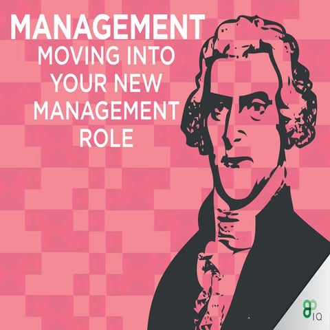 IQ Management - Moving Into Your New Management Role