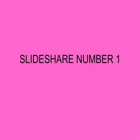 Slideshare Number 1 | PPT