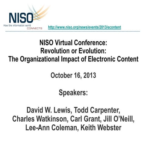 NISO Oct 16 Virtual Conference: Revolution or Evolution: The Organizational I...