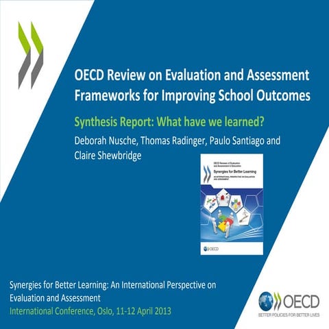 OECD Review on Evaluation and Assessment Frameworks for Improving School Outc...