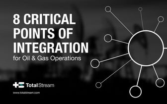 8 Critical Points of Integration for Oil & Gas Operations