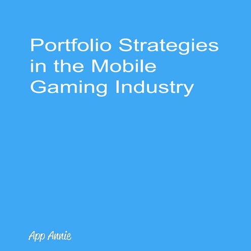Portfolio Strategies in the Mobile Gaming Industry