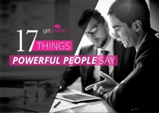 17 Things Powerful People Say