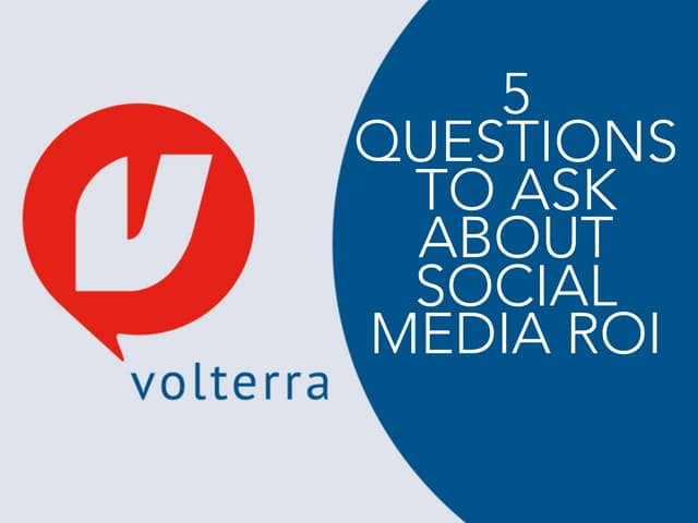 Five Questions To Ask About Social Media ROI