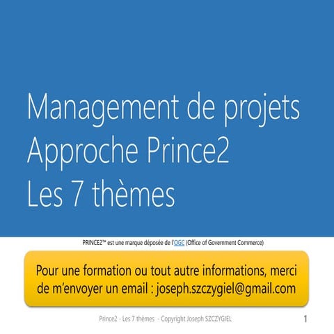 Management de projets : Approche Prince2 : les 7 thèmes