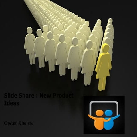 Slideshare New Product Ideas