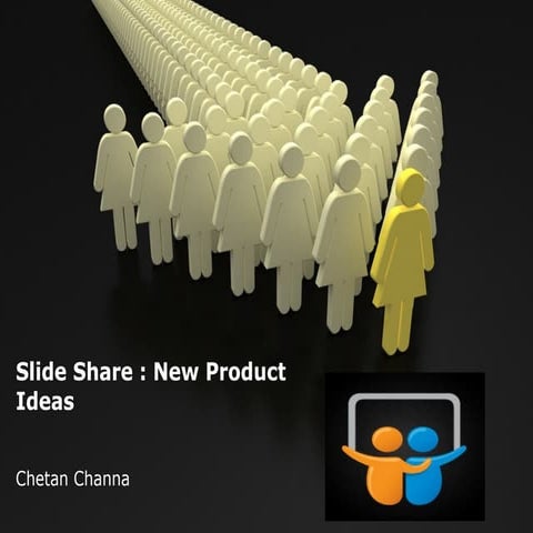 Slide share product ideas