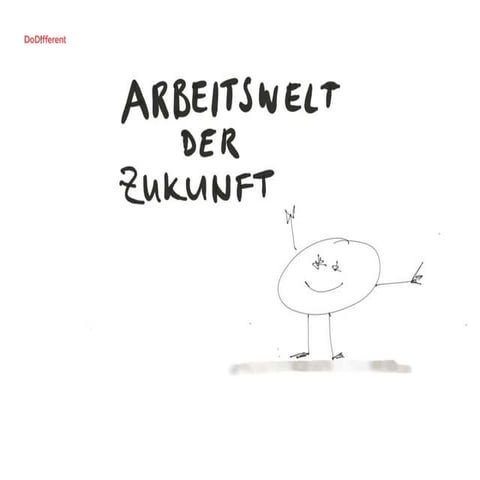 Arbeitswelt der Zukunft und die Konsequenzen für das Employer Branding