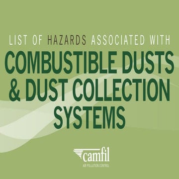 List of Hazards Associated with Combustible Dusts and Dust Collection Systems