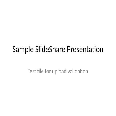 Comprehensive Sample SlideShare Presentation for Upload Testing and ...