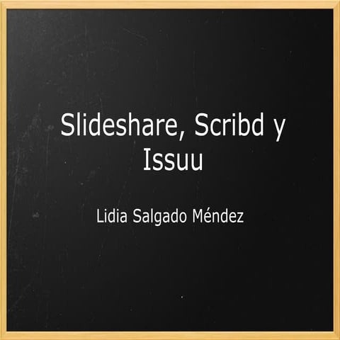 Slideshare Scribd Y Issuu