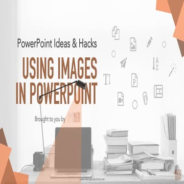PowerPoint Ideas & Hacks: Images