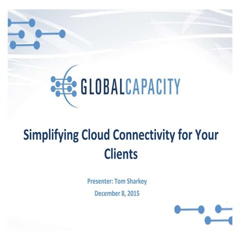 Webinar: Simplifying Cloud Connectivity for Your Clients