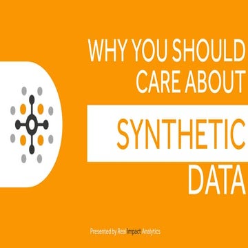 Why you should care about synthetic data