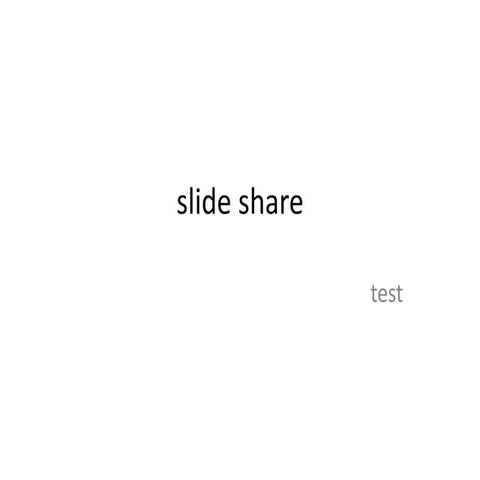 Slide share test