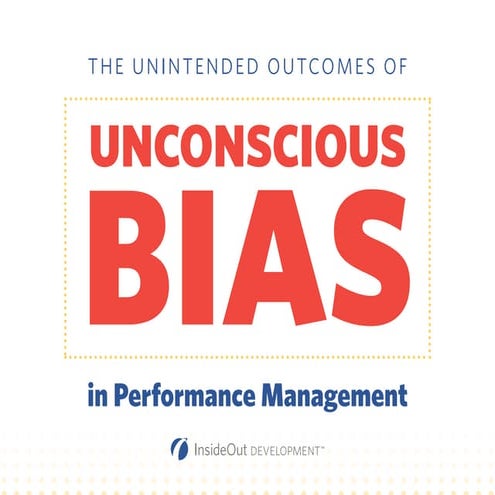 The Unintended Outcomes of Unconscious Bias in Performance Management