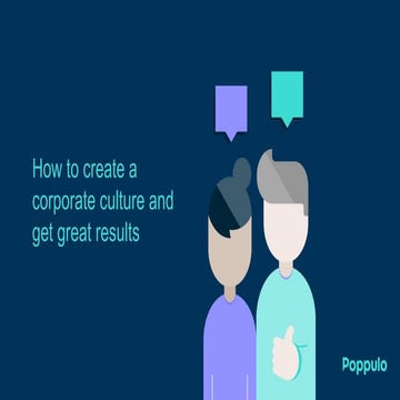 How to Create a Corporate Culture and Get Great Results