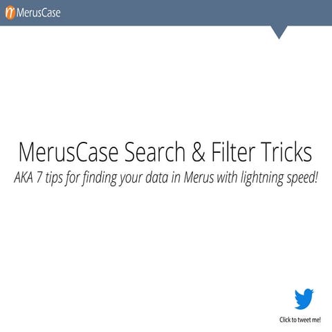 MerusCase Search & Filter Tricks [Webinar]