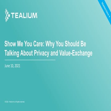 Show Me You Care: Why You Should Be Talking About Privacy and Value-Exchange