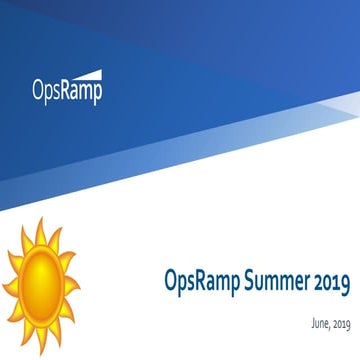 OpsRamp Summer 2019 Platform Update