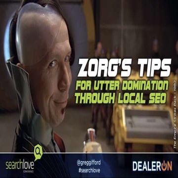 SearchLove Boston 2018 - Greg Gifford - Zorg's Tips for Utter Domination Thro...