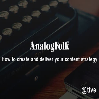 Digital Shoreditch talk: How to develop and deliver your content strategy