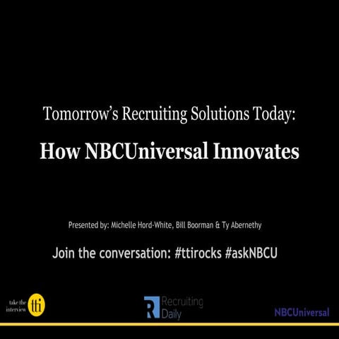 Tomorrow's Recruiting Solutions Today: How NBCUniversal Innovates