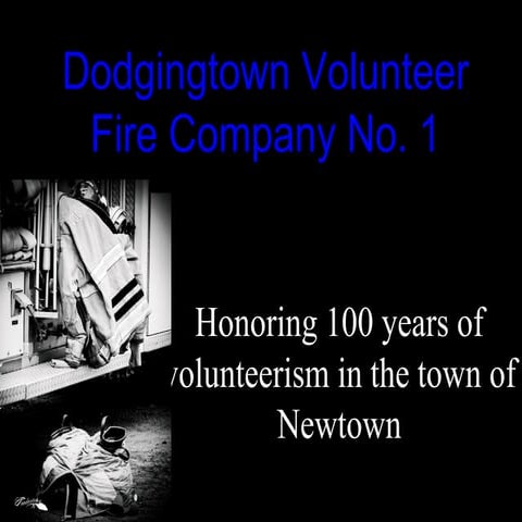 Dodgingtown Fire Deparment 100th Anniversary Slideshow - March 11th 2011