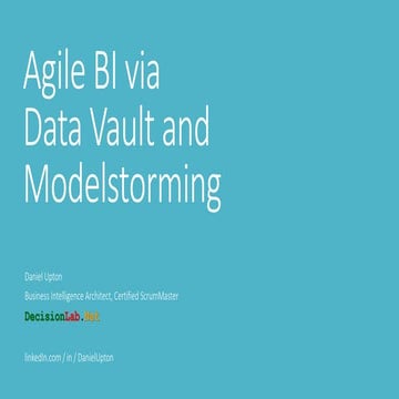 Agile BI via Data Vault and Modelstorming