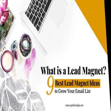 What Is A Lead Magnet? 9 Lead Magnet Ideas To Grow Your Email List