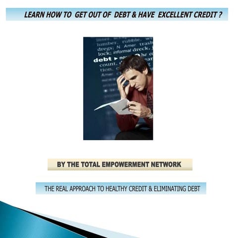 Get Out Of Debt & Have Healthy Credit