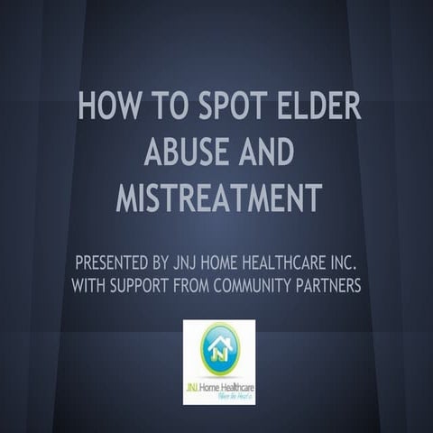 How To Spot Elder Abuse and Mistreatment