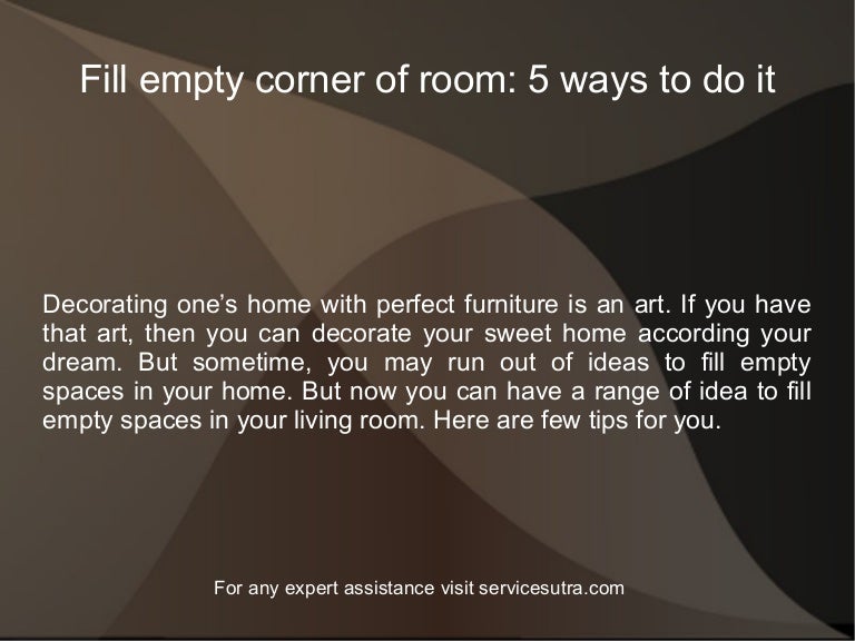 Slide Show Of Filling Empty Room
