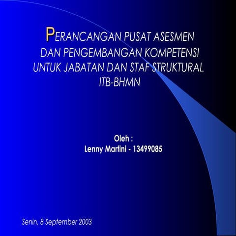 Perancangan Pusat Asesmen dan Pengembangan Kompetensi untuk Jabatan dan Staf ...