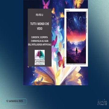 Complexity Literacy Meeting 2025 - "Tutti i mondi che vedo" di Fei-Fei Li - M...